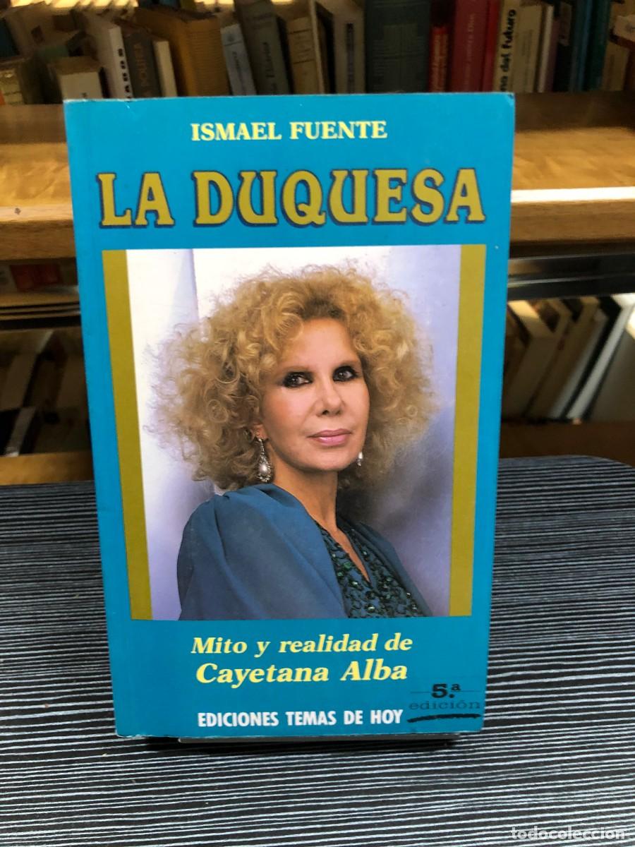 Libros: La Duquesa: Mito y realidad de Cayetana de Alba Ismael Fuente