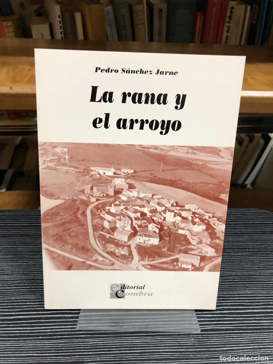 Libros: La rana y el arroyo Pedro S&aacute;nchez Jarne