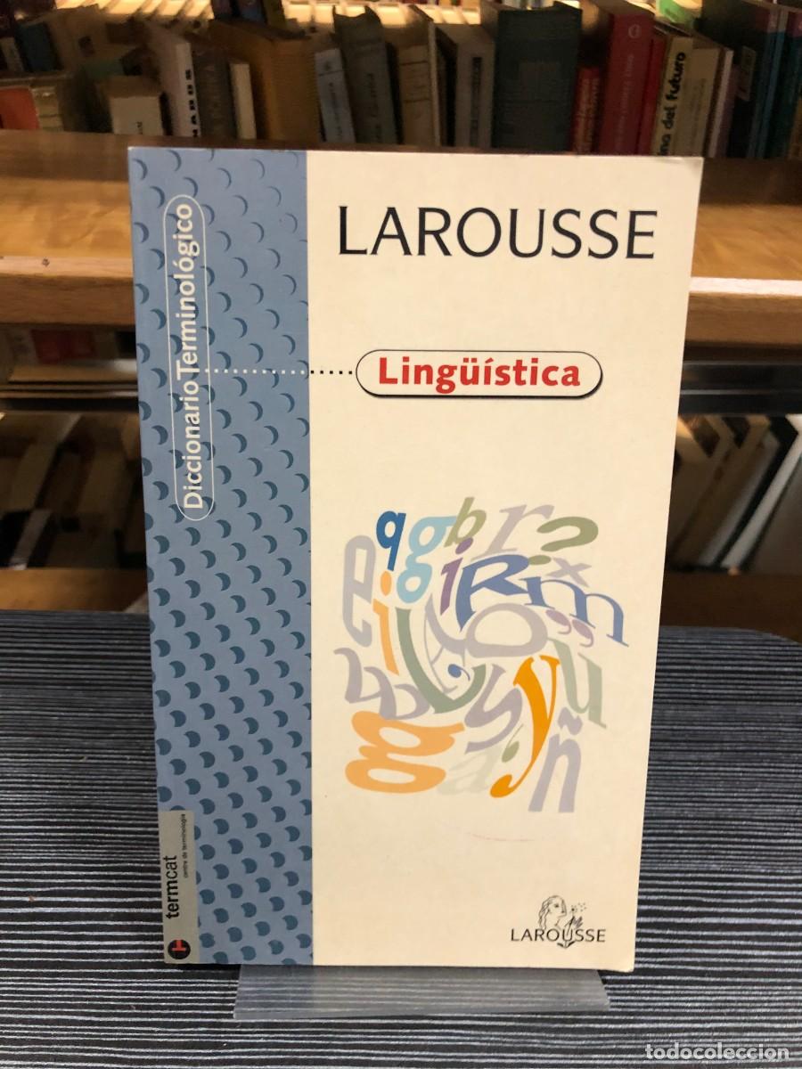 Libros: Diccionario Terminol&oacute;gico: Ling&uuml;&iacute;stica Larousse / Termcat - Foto 1