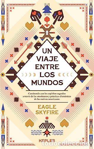 Libros: Un viaje entre los mundos - Skyfire, Eagle