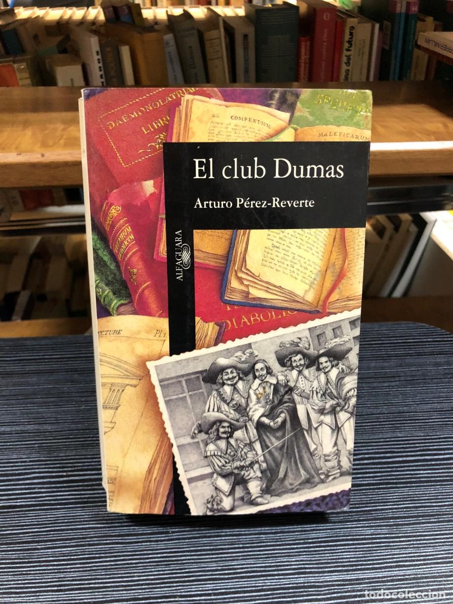 Libros: El club Dumas Arturo P&eacute;rez-Reverte (Alfaguara)