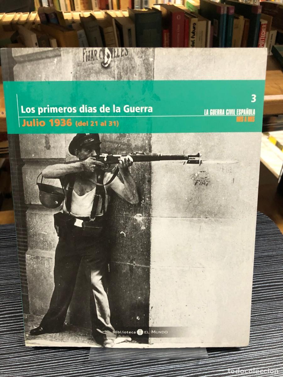 Libros: La Guerra Civil Espa&ntilde;ola Mes a Mes - Vol. 3: Los primeros d&iacute;as de la Guerra (Julio 1936)