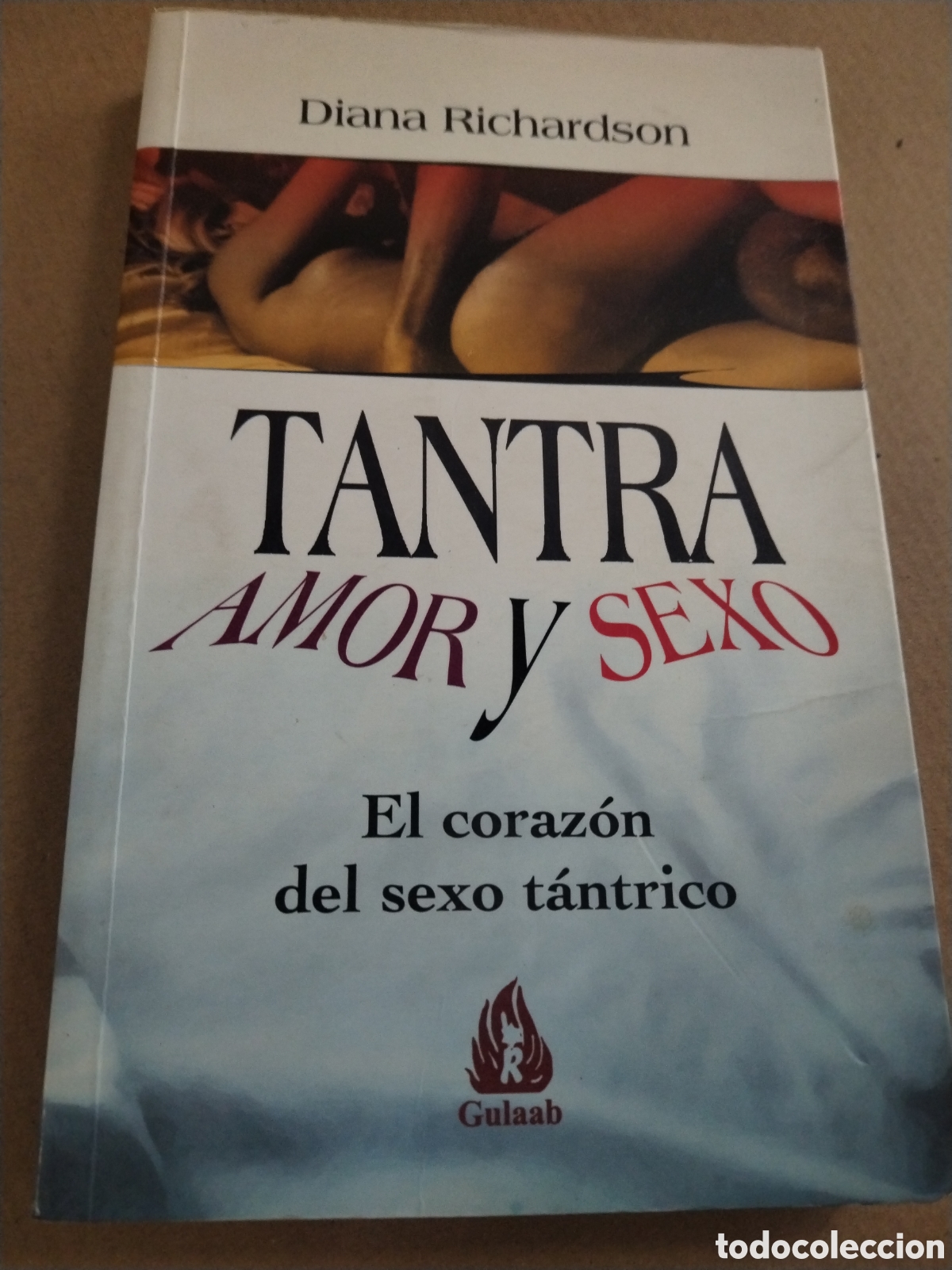Libri di seconda mano: TANTRA: AMOR Y SEXO, EL CORAZON DEL SEXO TANTRICO. Diana Richardson. CL.