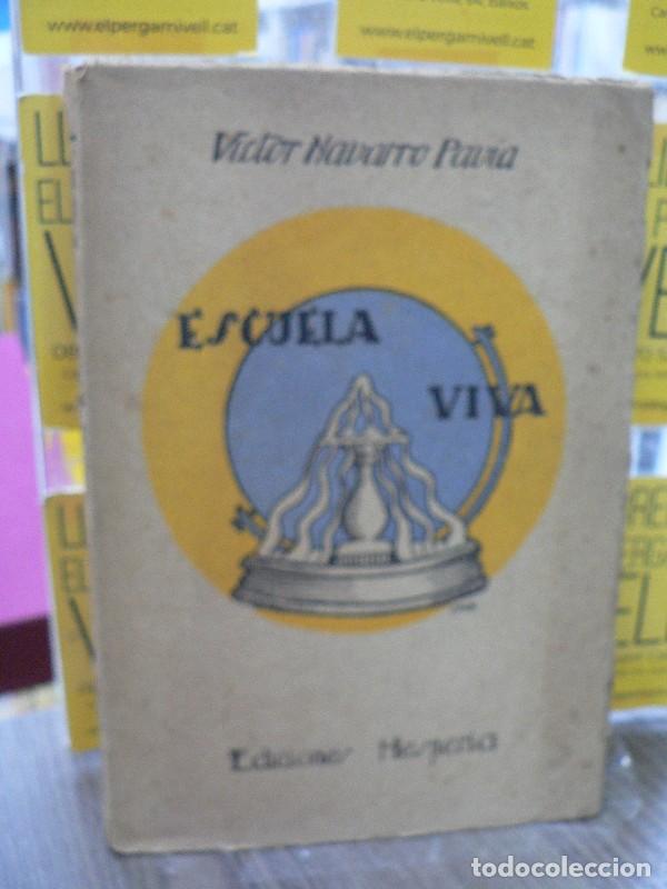 Libros: Escuela Viva: did&aacute;ctica realizada - V&iacute;ctor Navarro Pav&iacute;a - Editorial Hesperia