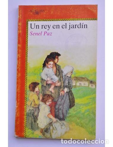 Libros: Un rey en el jard&iacute;n - PAZ, Senel - Foto 1