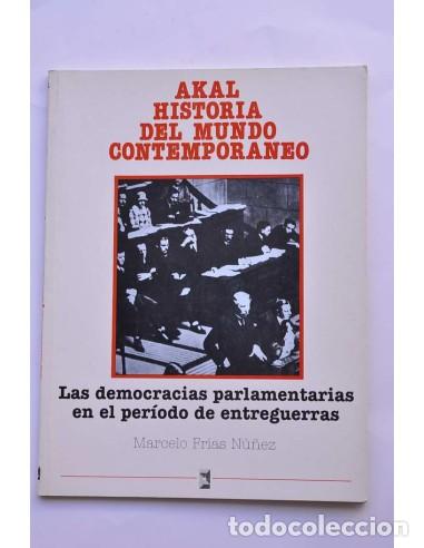 Livres: Las democracias parlamentarias en el periodo de entreguerras - FR&Iacute;AS N&Uacute;&Ntilde;EZ, Marcelo