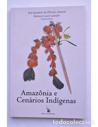 Livres: Amaz&ocirc;nia e Cen&aacute;rios Ind&iacute;genas - OLIVEIRA AMARAL, Jos&eacute; Janu&aacute;rio y LAURI LEANDRO, Ederson (organizador