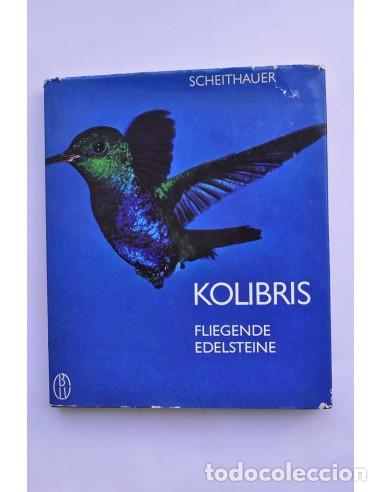 Livres: Kolibris. Fliegende Edelsteine - SCHEITHAUER