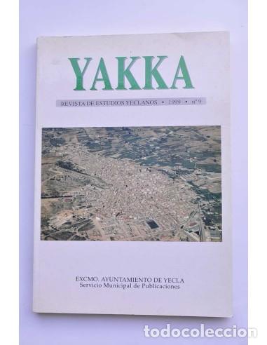 Libros: Yakka. Revista de estudios yeclanos. A&ntilde;o 1999, n&ordm; 9 - AUTORES VARIOS