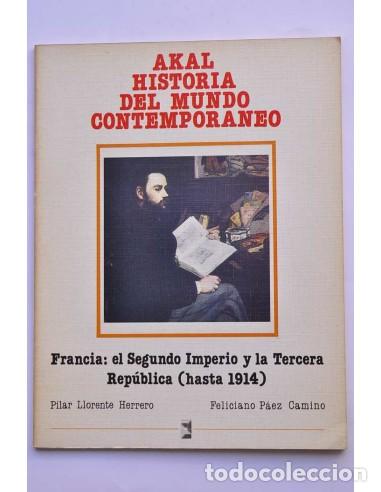 Libros: Francia: El Segundo Imperio y la Tercera Rep&uacute;blica (hasta 1914) - LLORENTE HERRERO, Pilar y P&Aacute;EZ CAM
