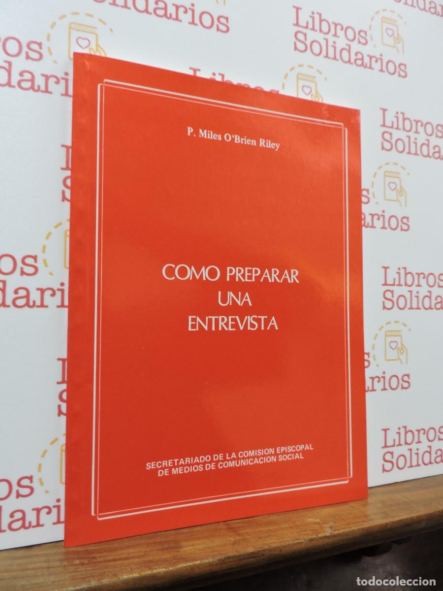 Libros: Como preparar una entrevista. P. Miles O&acute;Brien Riley. Ed. Comisi&oacute;n Episcopal. 1996