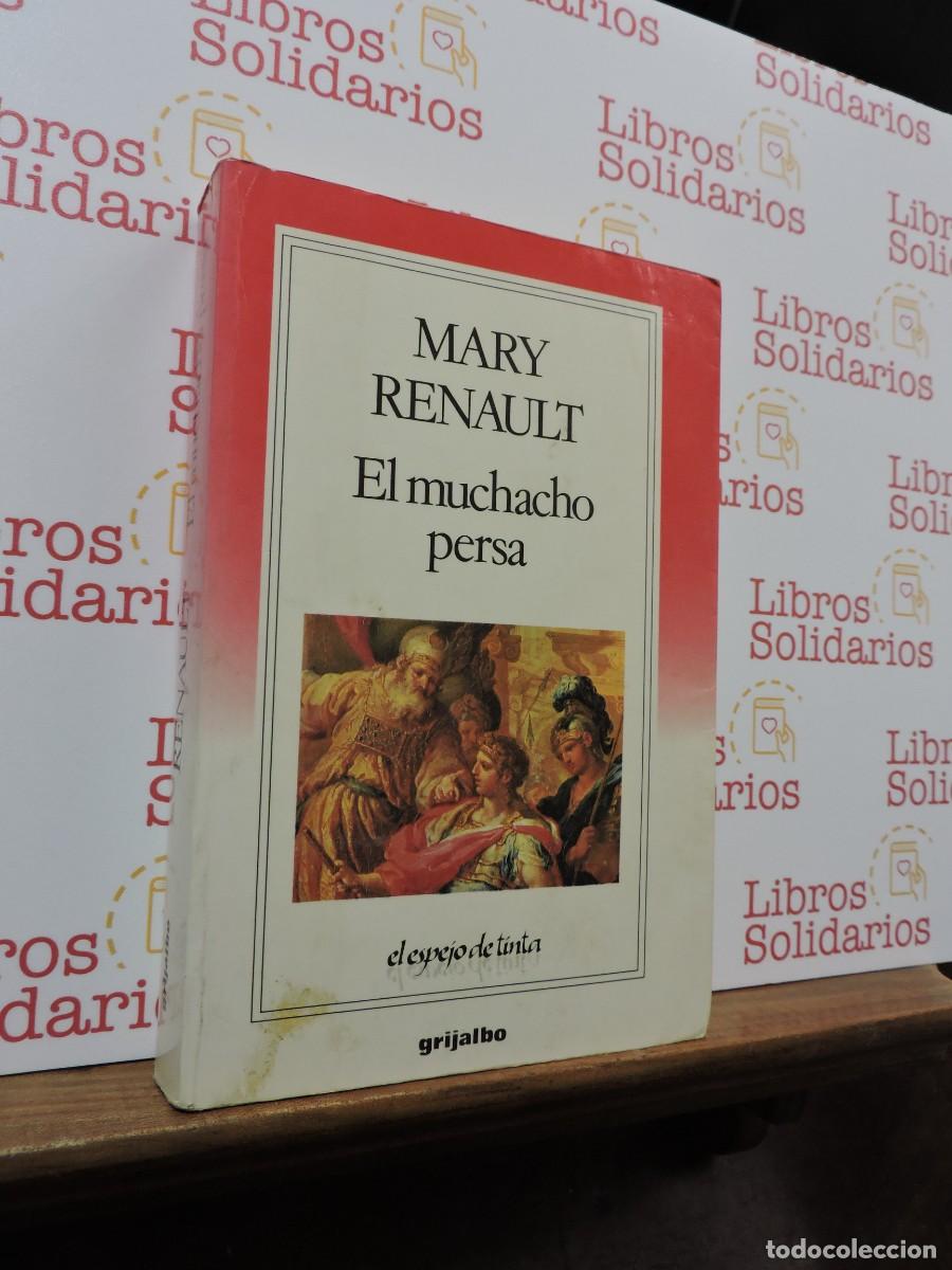 Libros: El muchacho persa. RENAULT, Mary. Ed. Grijalbo. Barcelona, 1976