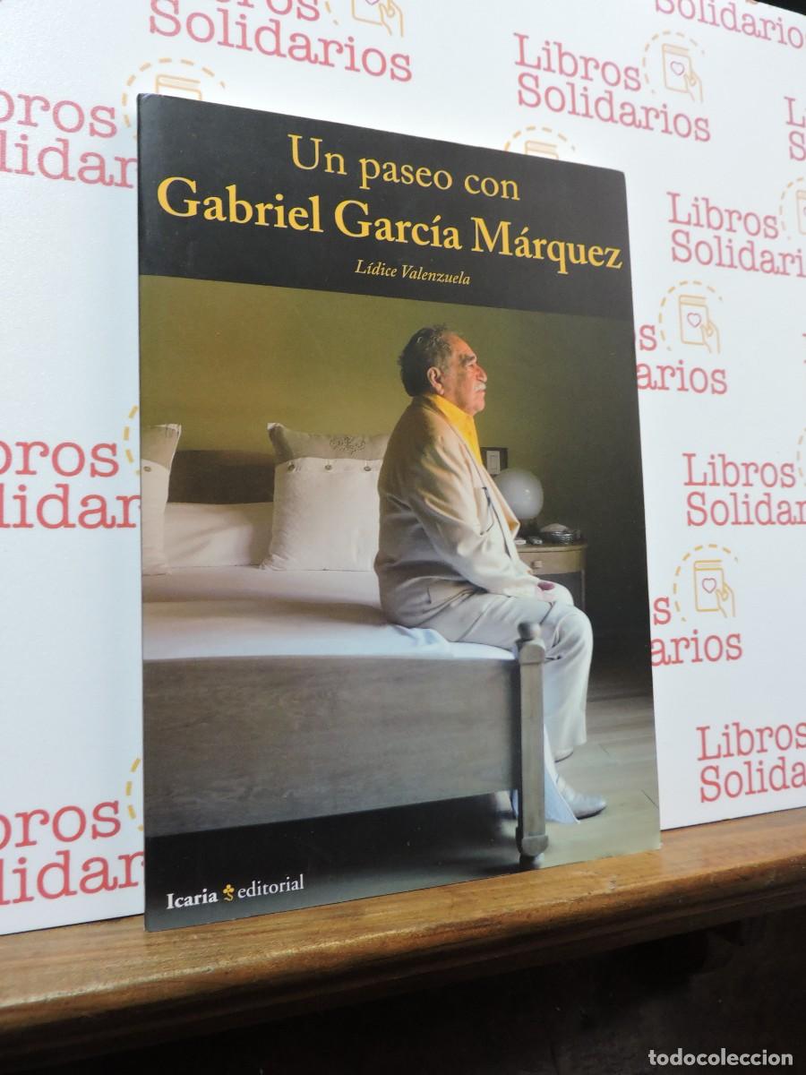 Libros: Un paseo con Gabriel Garc&iacute;a M&aacute;rquez. VALENZUELA, L&iacute;dice. Ed. Icaria. Barcelona, 2014