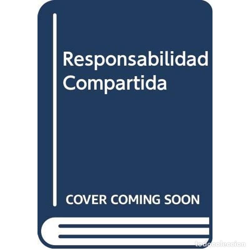 Livres: Responsabilidad Compartida (Spanish Edition) - Diego Garc&iacute;a - Diego Garc&iacute;a Monta&ntilde;o