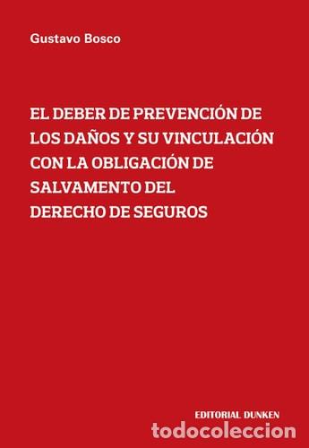 Livres: El deber de prevenci&oacute;n de los da&ntilde;os y su vinculaci&oacute;n con la - Bosco Gustavo
