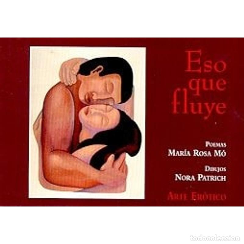 Libros: Eso que fluye - Mar&iacute;a Rosa M&oacute; - Mar&iacute;a Rosa M&oacute; - Foto 1