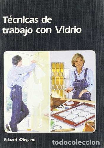 books: Tecnicas de Trabajo Con Vidrio - Eduard Wiegand - Eduard Wiegand
