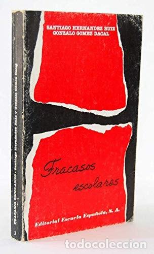 Libros: Fracasos escolares: Estudio pedagógico, legal y económico - Santiago Hernández Ruiz