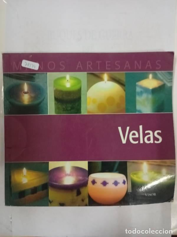 Libros: Manos ARTESANAS. Velas - C.A. Campos Salv&aacute; - C.A. Campos Salv&aacute;