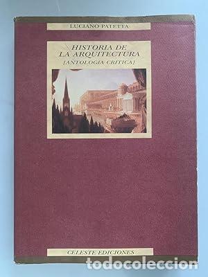 Libros: Historia de la arquitectura. (Antolog&iacute;a cr&iacute;tica). - Luciano Patetta