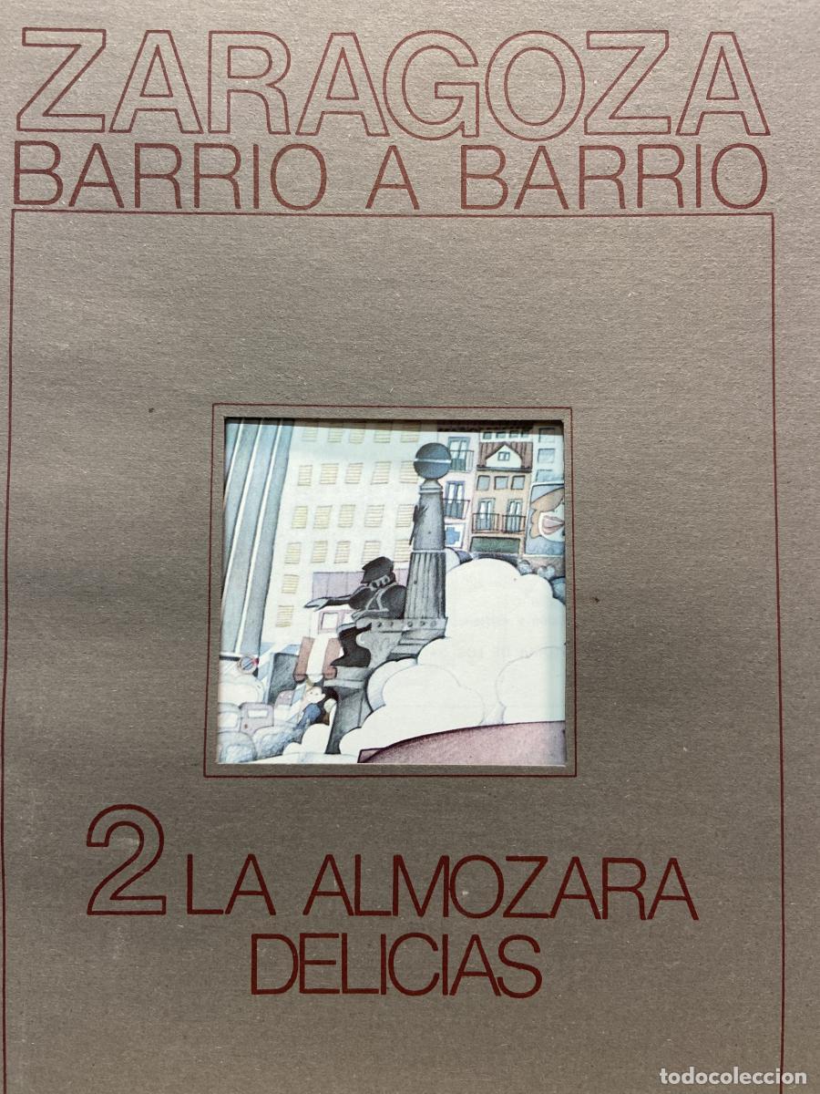 Libros: ZARAGOZA. BARRIO A BARRIO. 2-La Almozara, Delicias - VV.AA.
