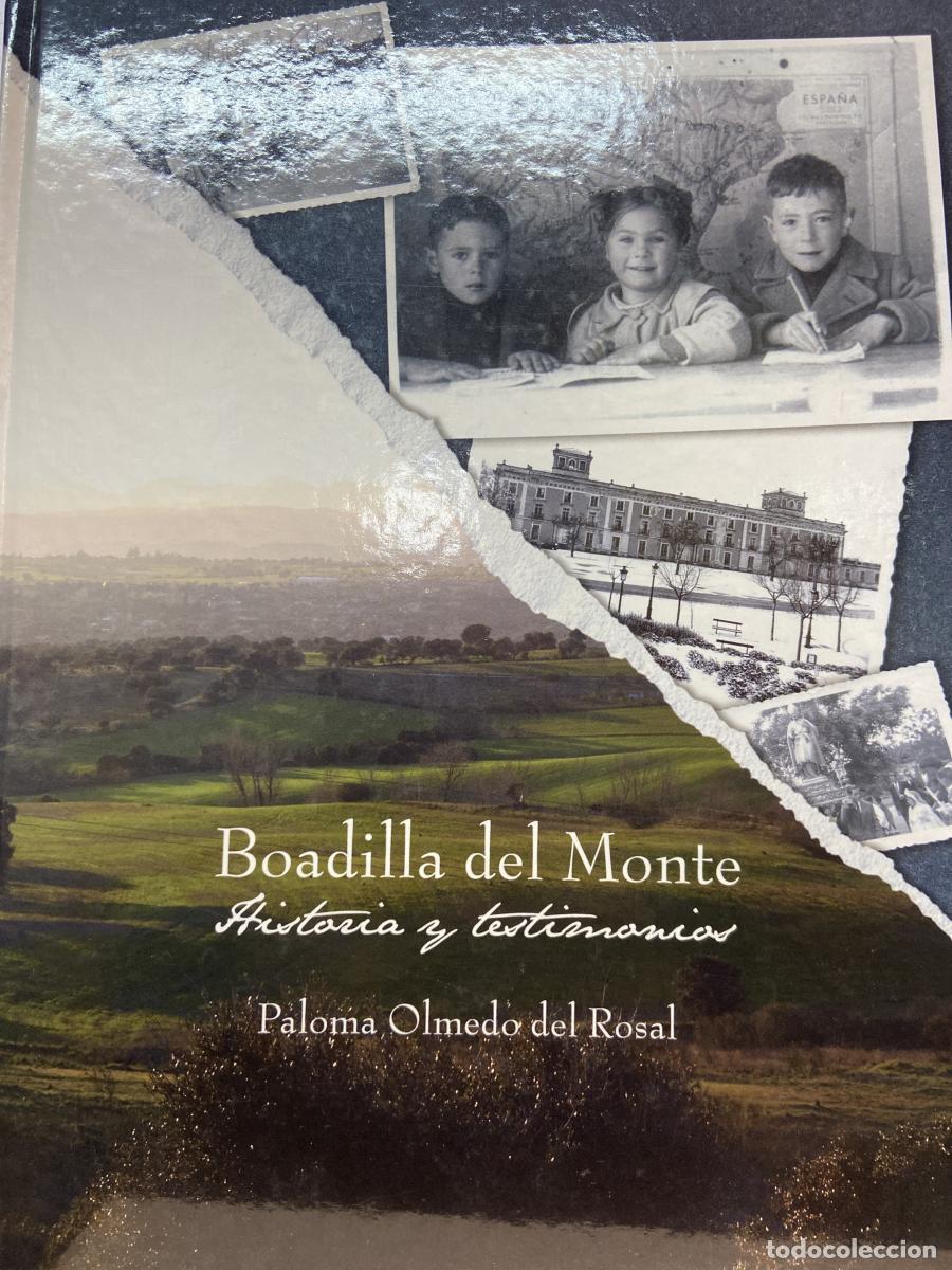 Libros: Boadilla del Monte. Historia y testimonios. - Paloma Olmedo del Rosal
