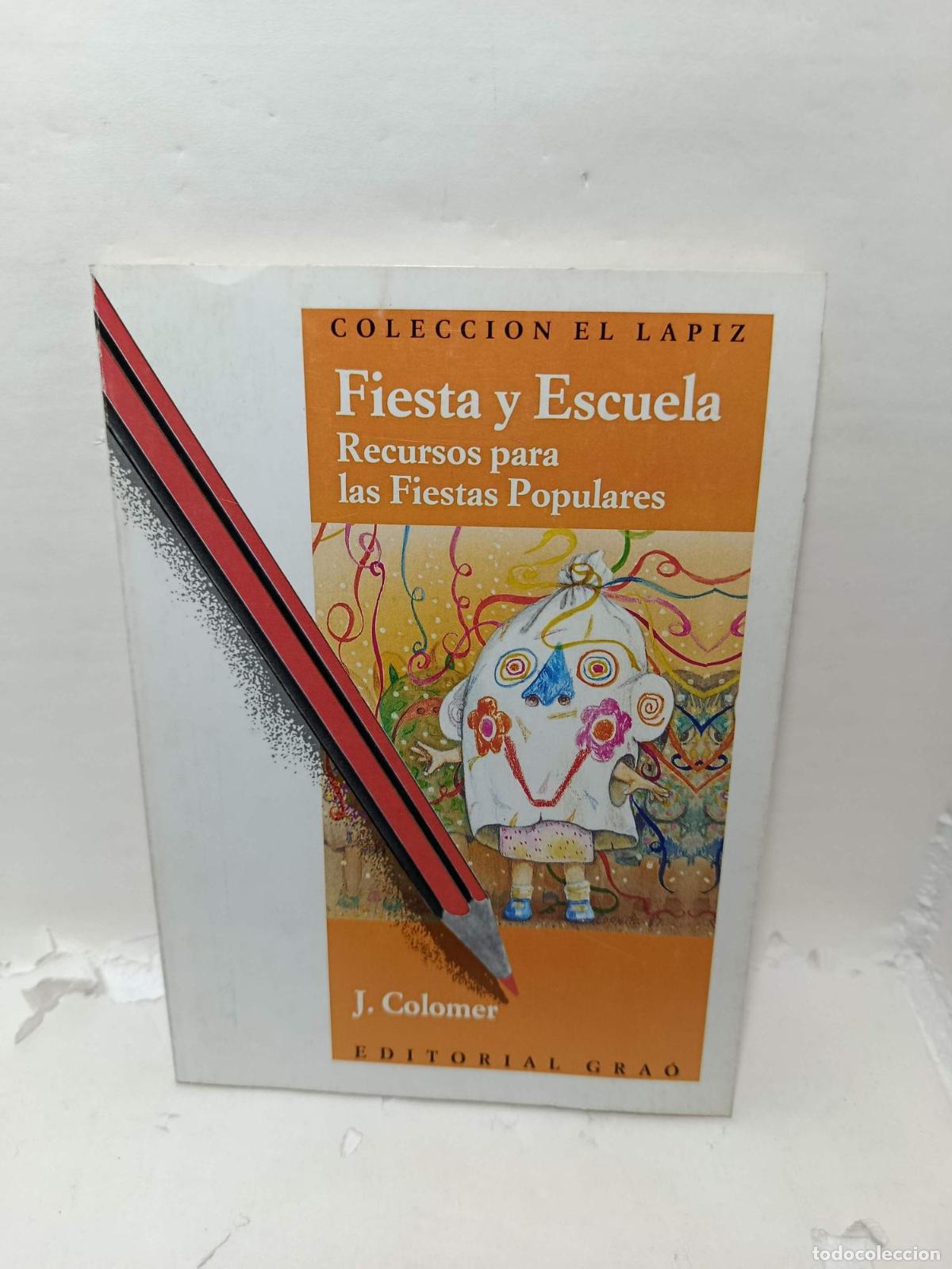 Libri di seconda mano: FIESTA Y ESCUELA. RECURSOS PARA LAS FIESTAS POPULARES - COLOMER J