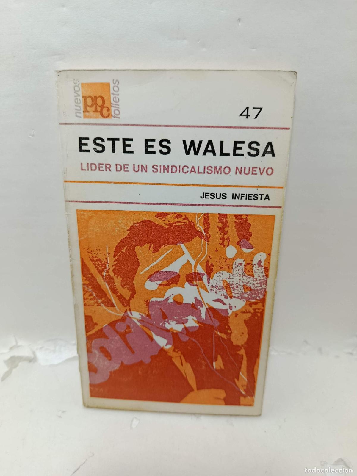 B&uuml;cher: ESTE ES WALESA. L&iacute;der de un sindicalismo nuevo - Jes&uacute;s Infiesta