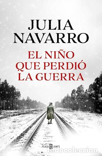 books: El ni&ntilde;o que perdi&oacute; la guerra - Navarro, Julia