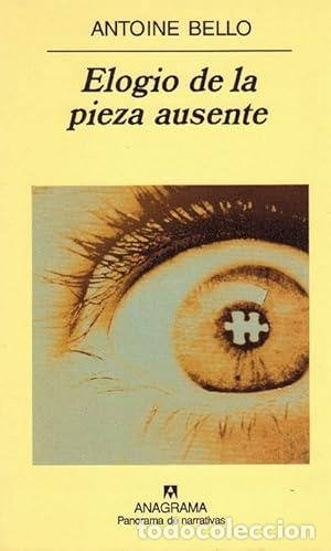 Libros: Elogio de la pieza ausente - Antoine, Bello