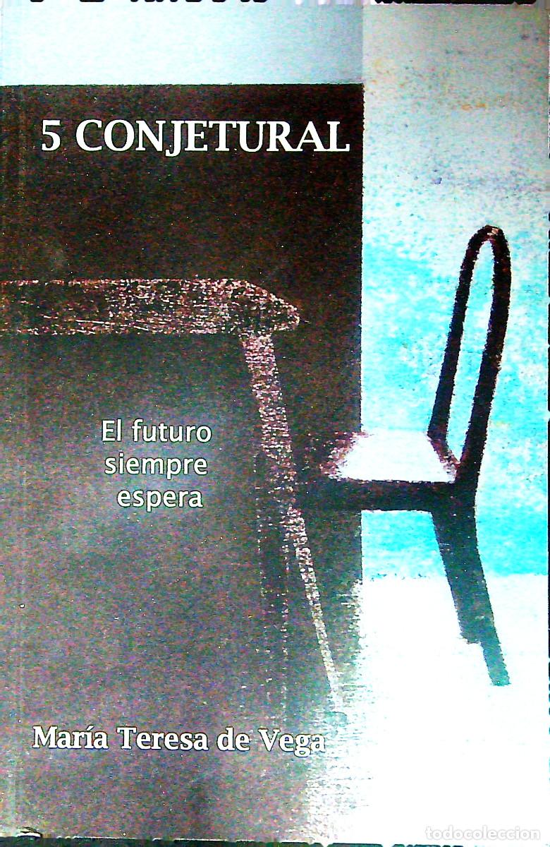 Libros: 5 CONJETURAL - MARIA TERESA DE VEGA - 2022 - TENERIFE - CANARIAS