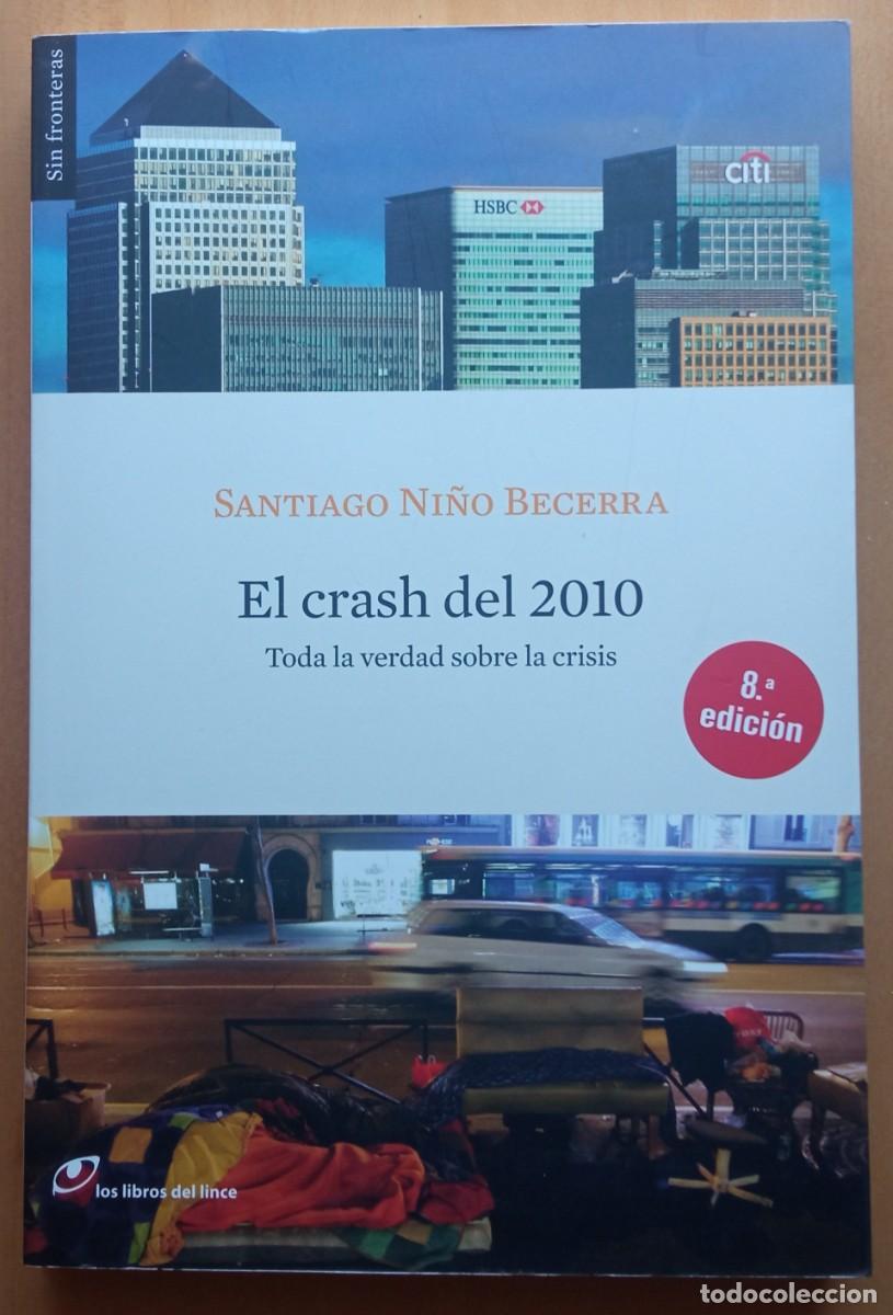 Libros: El crash del 2010 / Santiago ni&ntilde;o becerra / Econom&iacute;a, negocios, bolsa...