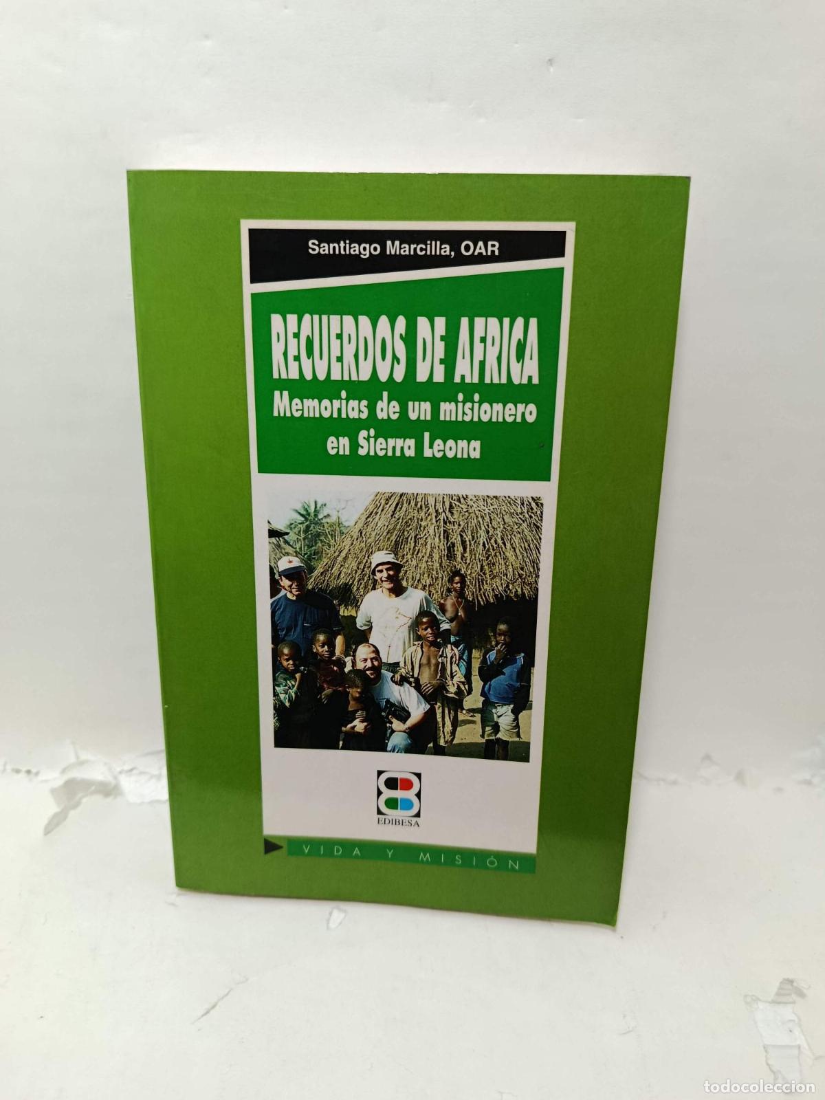 Libros: RECUERDOS DE &Aacute;FRICA. Memorias de un misionero en Sierra Leona - Santiago Marcilla
