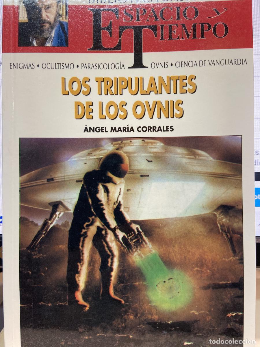 Libros: LOS TRIPULANTES DE LOS OVNIS. - &Aacute;ngel Mar&iacute;a Corrales
