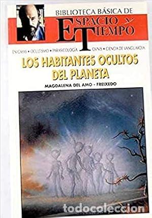 Libros: Los habitantes ocultos del planeta. - Salvador Freixedo. Magdalena del Amo.
