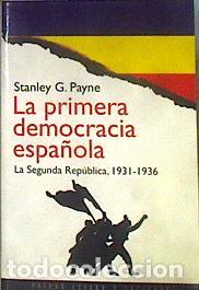 Libros: La primera democracia espa&ntilde;ola. La Segunda Rep&uacute;blica, 1931-1936 - Stanley G. Payne