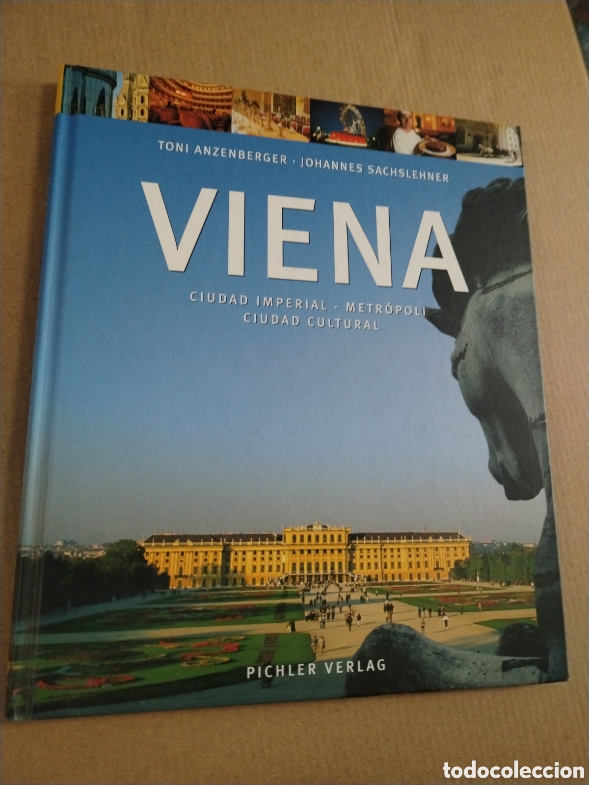 Libros: VIENA. CIUDAD IMPERIAL - METR&Oacute;POLI - CIUDAD CULTURAL. JOHANNES SACHSLEHNER. CL.