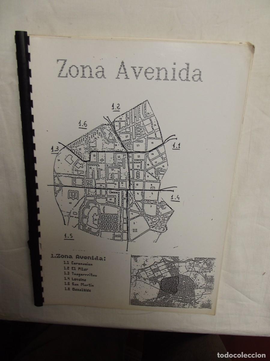 Libros: ZONA AVENIDA : CORONACION , EL PILAR , TXAGORRITXU , LOVAINA SAN MARTIN , GAZAL ( SON FOTOCOPIAS )