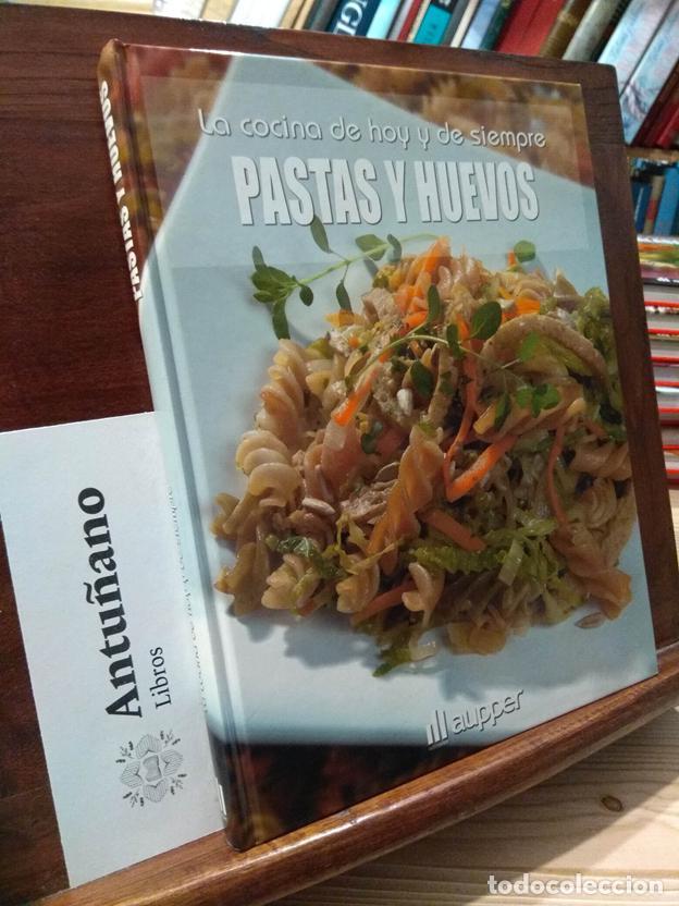 B&uuml;cher: La cocina de hoy y de siempre. Pastas y Huevos