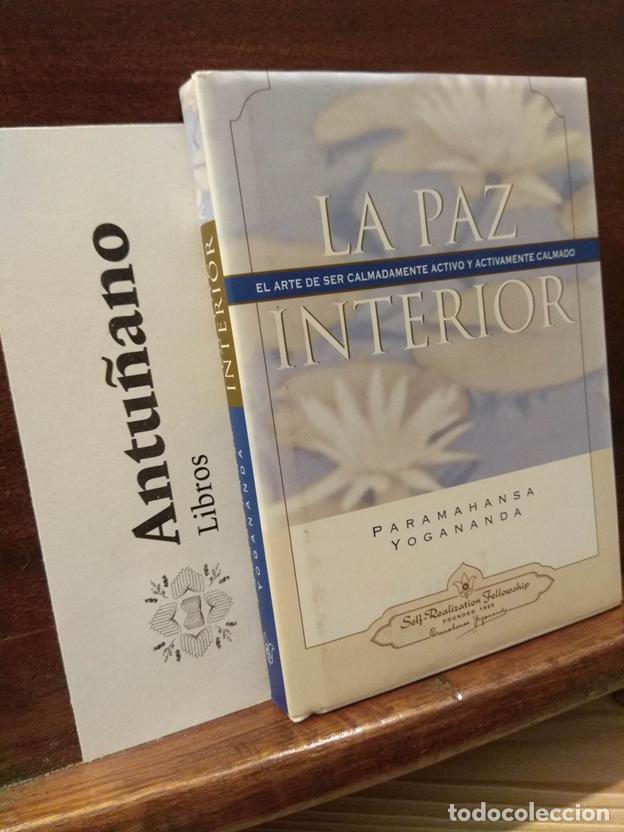 B&uuml;cher: LA PAZ INTERIOR, EL ARTE DE SER CALMADAMENTE ACTIVO Y ACTIVAMENTE CALMADO