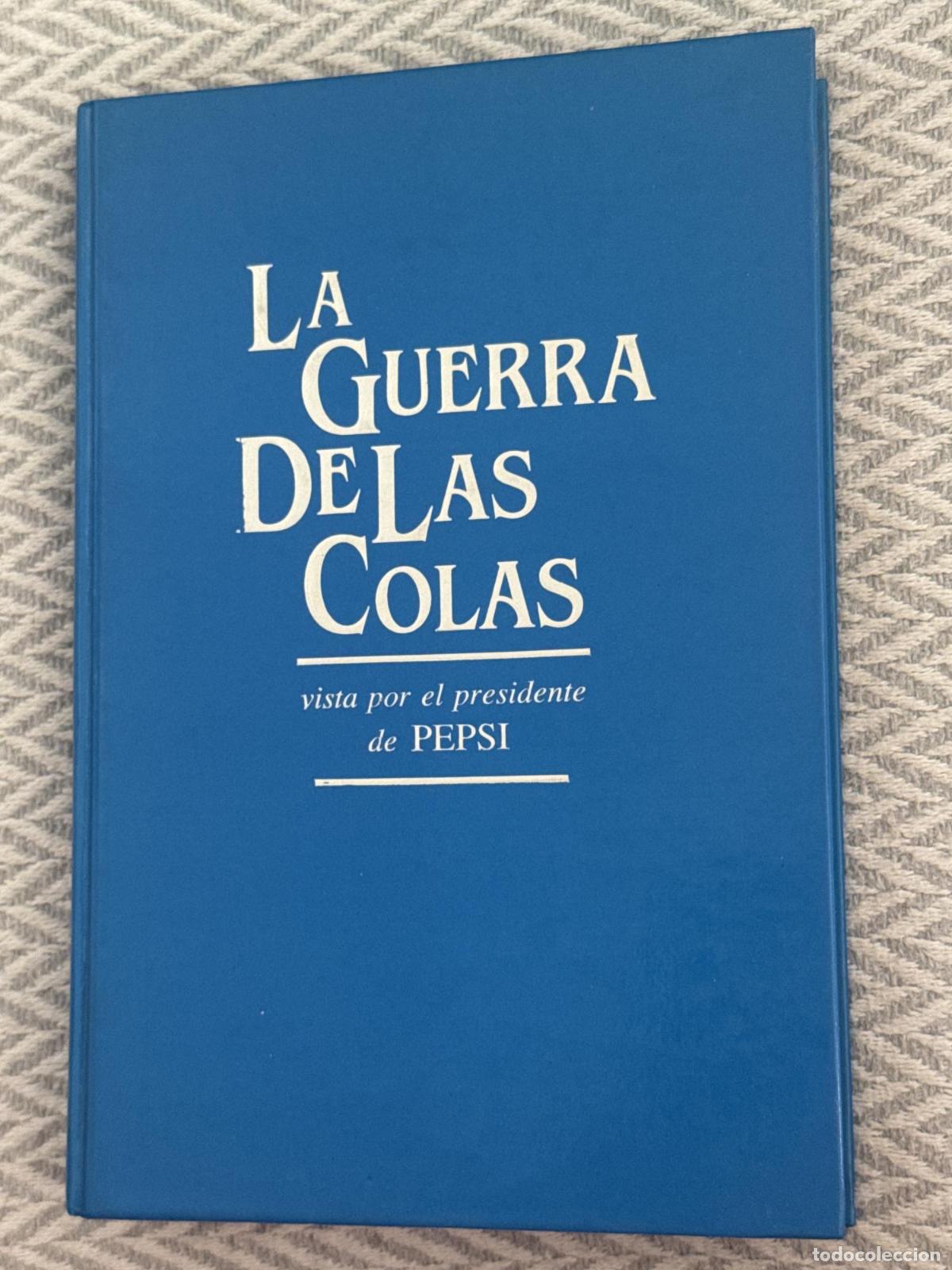 Libros: La guerra de las colas. Vista por el presidente de PEPSI - Roger Enrico, Jesse Kornbluth