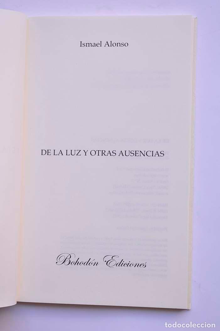 Libros: De la luz y otras ausencias - ALONSO, Ismael - Foto 2