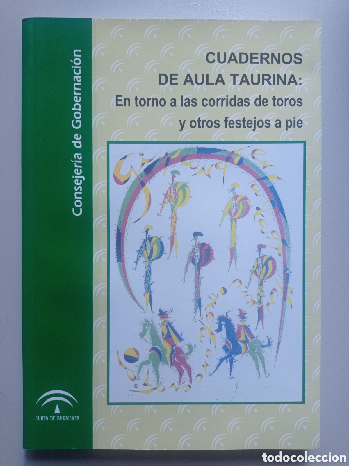 Libros: CUADERNOS DE AULA TAURINA. EN TORNO A LAS CORRIDAS DE TOROS Y OTROS FESTEJOS A PIE. TAUROMAQUIA.