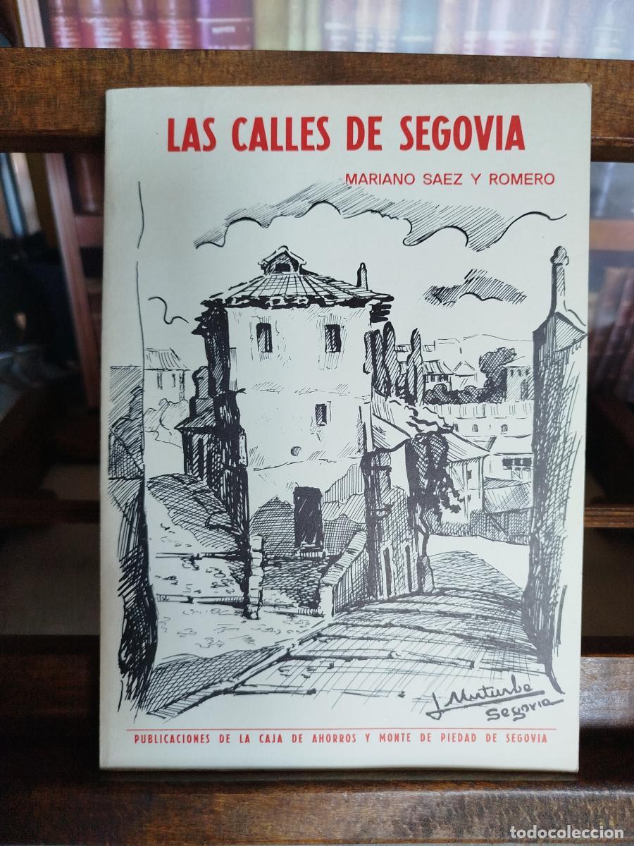 Libros: Las calles de Segovia: noticias, tradiciones y curiosidades - S&aacute;ez y Romero, Mariano
