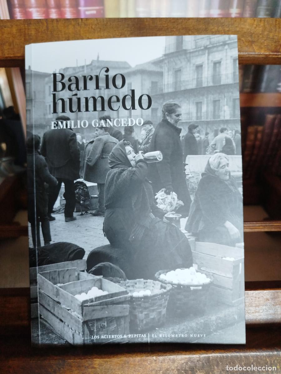Libros: Barrio h&uacute;medo - Gancedo Fern&aacute;ndez, Emilio