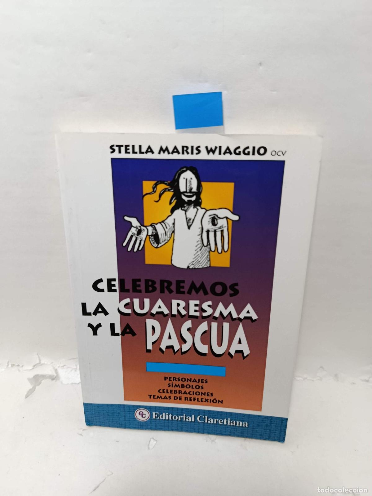 books: CELEBREMOS LA CUARESMA Y LA PASCUA - Stella Maris Wiaggio
