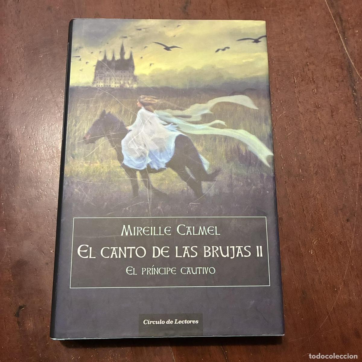 Livros em segunda m&atilde;o: El pr&iacute;ncipe cautivo. El canto de las brujas II - Mireille Calmel