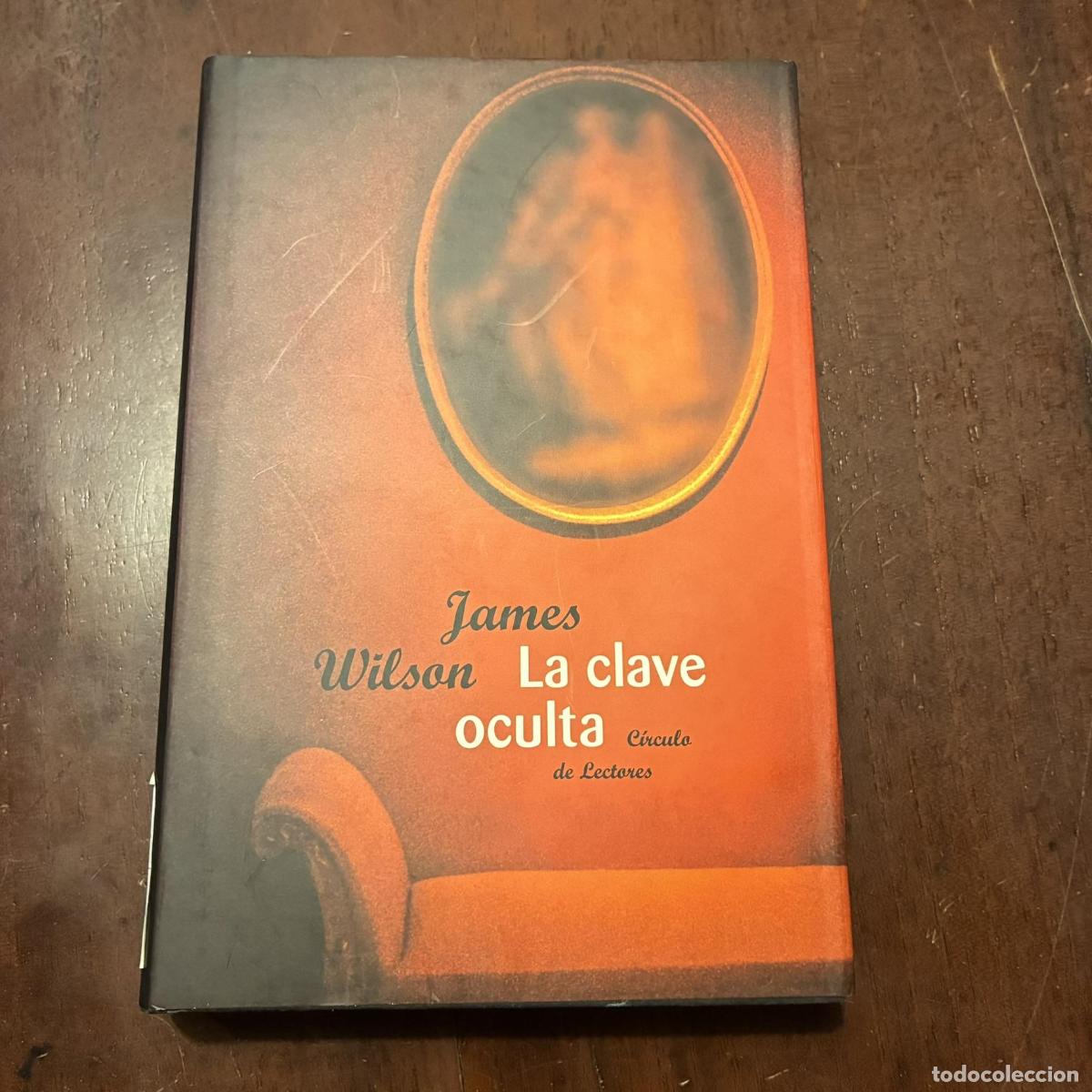 Livres: La clave oculta - James Wilson
