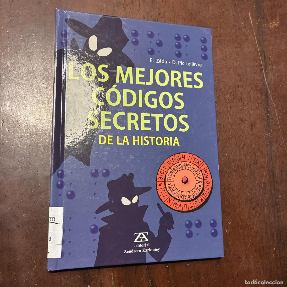 Libri di seconda mano: Los mejores c&oacute;digos secretos de la historia - E. Z&eacute;da. D. Pic Leli&egrave;vre
