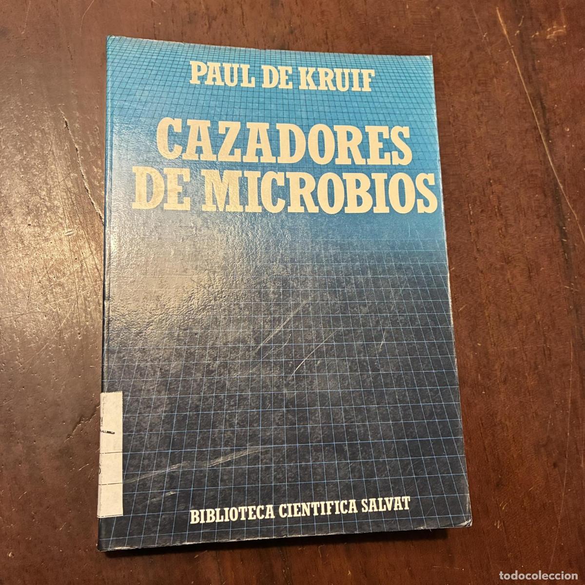 books: Cazadores de microbios - Paul de Kruif
